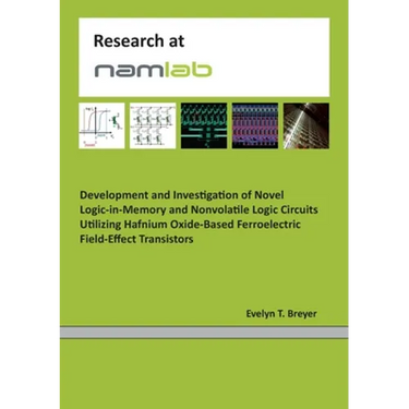 Development and Investigation of Novel Logic-in-Memory and Nonvolatile Logic Circuits Utilizing Hafnium Oxide-Based Ferroelectric Field-Effect Transis