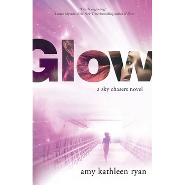 Glow: Book One of the Sky Chasers