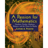 A Passion for Mathematics: Numbers, Puzzles, Madness, Religion, and the Quest for Reality
