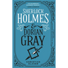 Sherlock Holmes and Dorian Gray: The Classified Dossier
