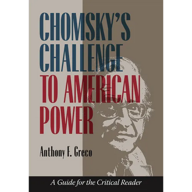 Chomsky's Challenge to American Power: A Guide for the Critical Reader