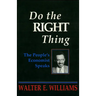 Do the Right Thing: The People's Economist Speaks