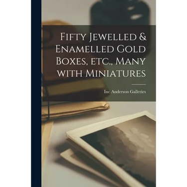 Fifty Jewelled & Enamelled Gold Boxes, Etc., Many With Miniatures