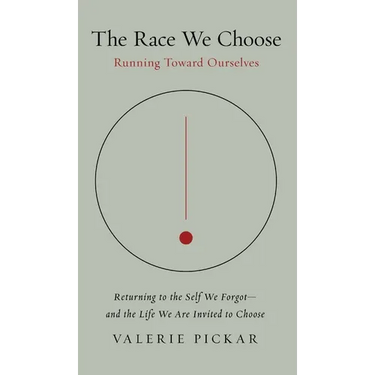The Race We Choose: Running Toward Ourselves - Returning to the Self We Forgot - and the Life We Are Invited to Choose