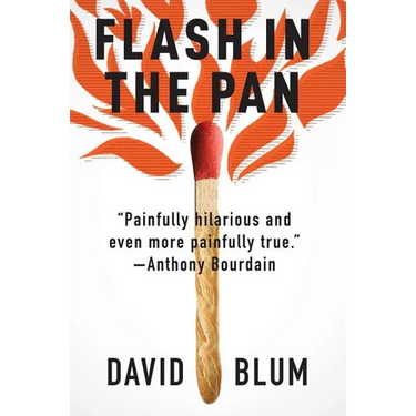 Flash in the Pan: Life and Death of an American Restaurant