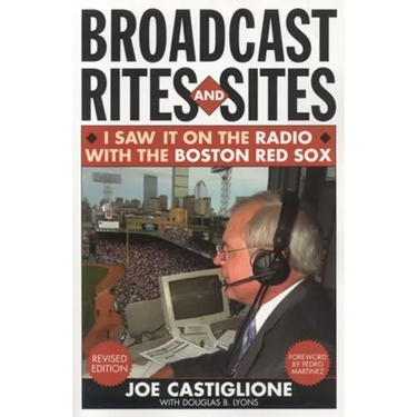 Broadcast Rites and Sites: I Saw It on the Radio with the Boston Red Sox
