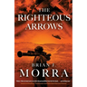 The Righteous Arrows: A Cold War Spy Thriller