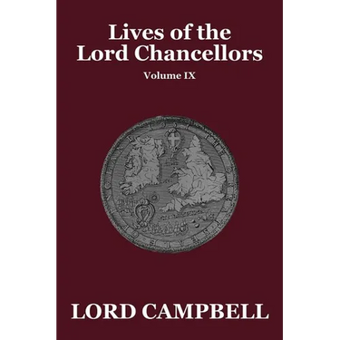Lives of the Lord Chancellors Vol. IX