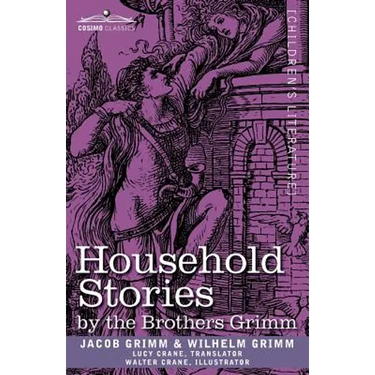 Household Stories by the Brothers Grimm