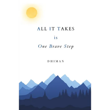 ALL IT TAKES is One Brave Step