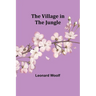 The Village in the Jungle
