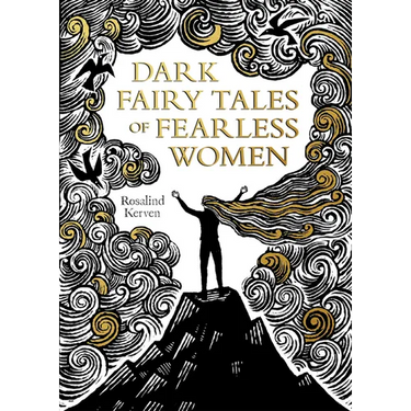 Dark Fairy Tales of Fearless Women