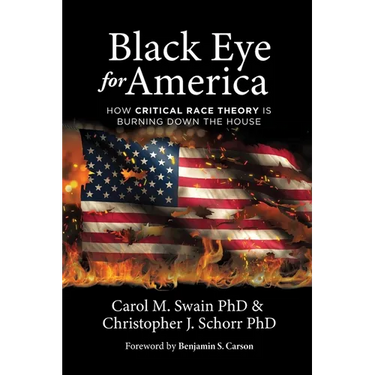 Black Eye for America: How Critical Race Theory is Burning Down The House