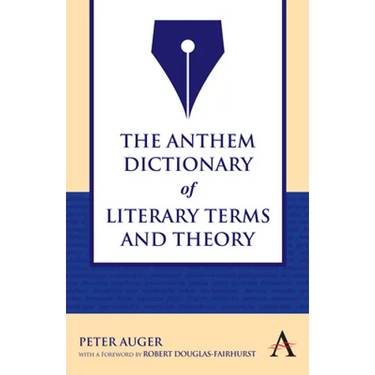 The Anthem Dictionary of Literary Terms and Theory
