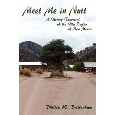 Meet Me in Nutt: A Literary Traversal of the Gila Region of New Mexico