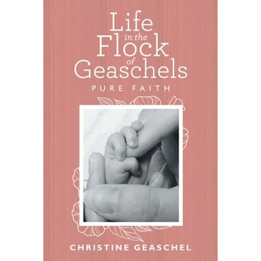 Life in the Flock of Geaschels: Pure Faith