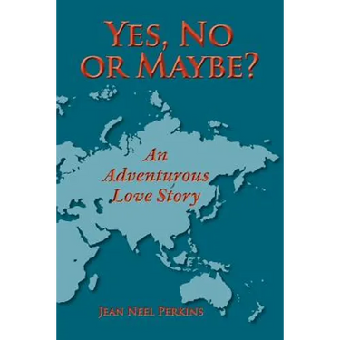Yes, No, or Maybe? an Adventurous Love Story