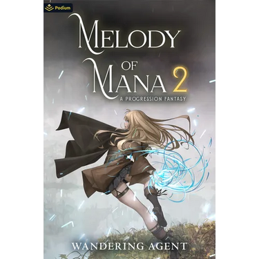 Melody of Mana 2: A Progression Fantasy