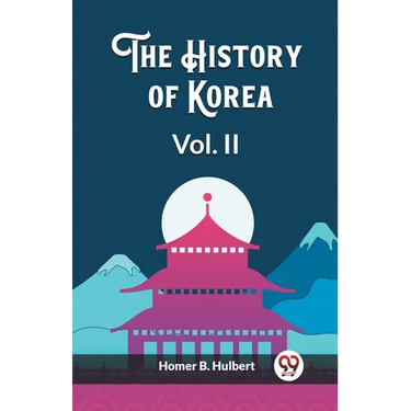 The History of Korea Vol. II