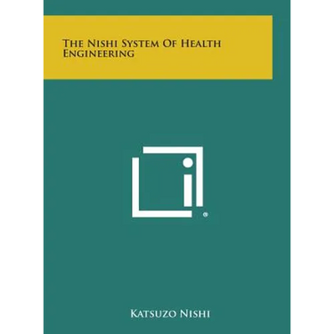The Nishi System of Health Engineering