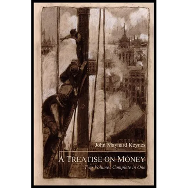 A Treatise on Money: The Pure Theory of Money and The Applied Theory of Money. Complete Set
