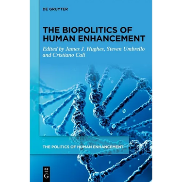 The Biopolitics of Human Enhancement