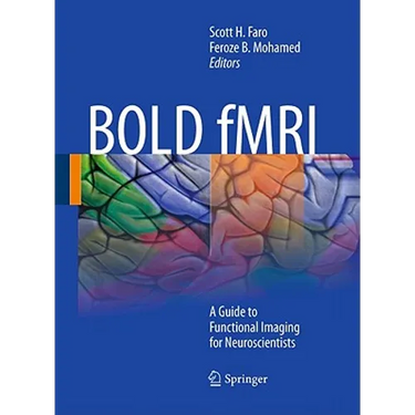 Bold Fmri: A Guide to Functional Imaging for Neuroscientists