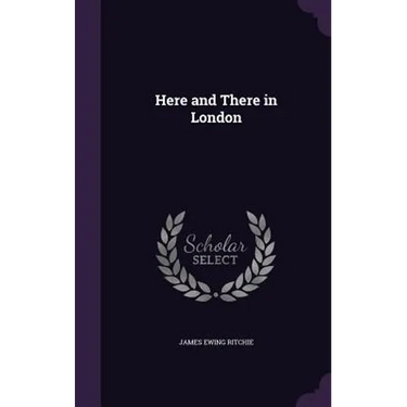 Here and There in London