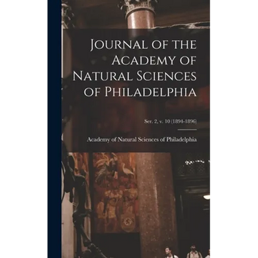 Journal of the Academy of Natural Sciences of Philadelphia; ser. 2, v. 10 (1894-1896)