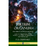 Tertium Organum, The Third Canon of Thought: A Key to the Enigmas of the World, A Classic of Theosophy and the Occult (Hardcover)