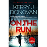 On the Run: Book 1 in the Ryan Kaine Series