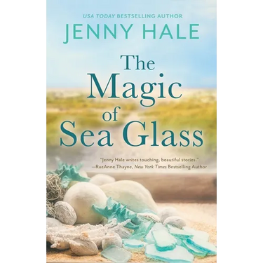 The Magic of Sea Glass: A Dazzlingly Heartwarming Summer Romance