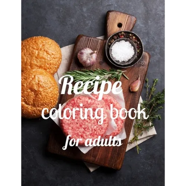 Recipe coloring book for adults: A Coloring Book of 35 Unique recipe Coe Stress relief Book Designs Paperback