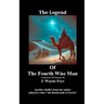The Legend Of the Fourth Wise Man