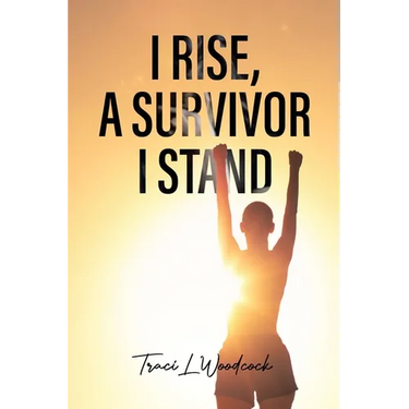 I Rise, A Survivor I Stand