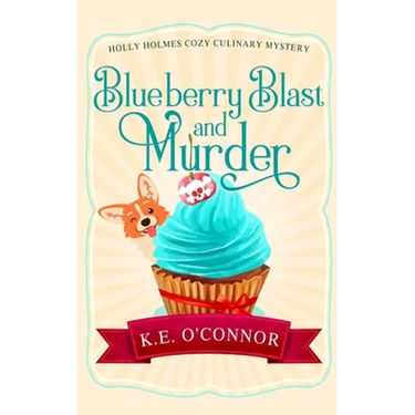 Blueberry Blast and Murder