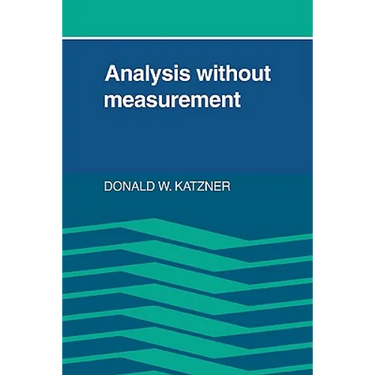 Analysis Without Measurement