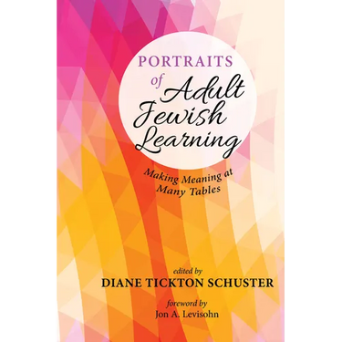 Portraits of Adult Jewish Learning: Making Meaning at Many Tables