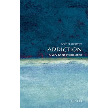 Addiction: A Very Short Introduction
