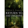 Return to the Uncanny