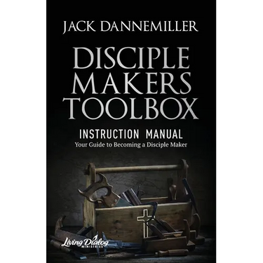 DISCIPLE MAKERS TOOLBOX - Instruction Manual