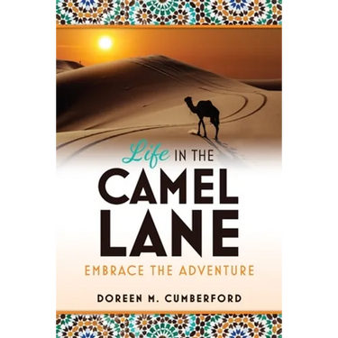 Life in the Camel Lane: Embrace the Adventure