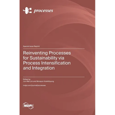 Reinventing Processes for Sustainability via Process Intensification and Integration