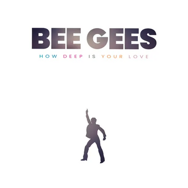 Bee Gees: How Deep Is Your Love
