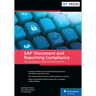 SAP Document and Reporting Compliance: The Comprehensive Guide for Finance and Tax