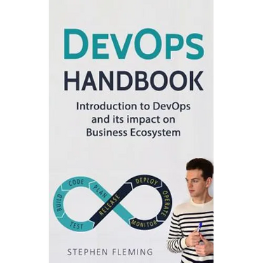 DevOps Handbook: Introduction to DevOps and its impact on Business Ecosystem