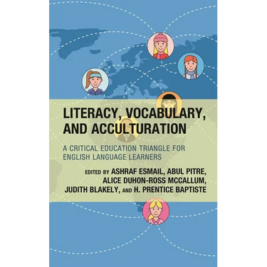 Literacy, Vocabulary, and Acculturation: A Critical Education Triangle for English Language Learners
