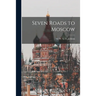 Seven Roads to Moscow