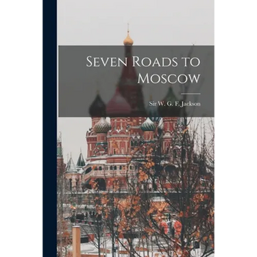 Seven Roads to Moscow