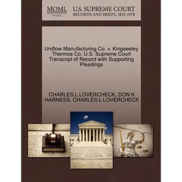 Uniflow Manufacturing Co. V. Kingseeley Thermos Co. U.S. Supreme Court Transcript of Record with Supporting Pleadings